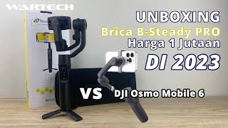 UNBOXING dan Review Brica B Steady Pro di 2023 VS DJI Osmo Mobile 6 Bagus Mana?