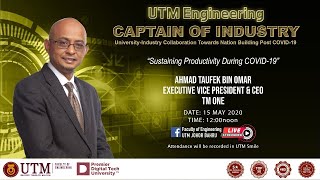 UTM Engineering Captains of Industry #8 | Sustaining Productivity During COVID-19