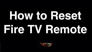 How to Reset Fire TV Remote  -  Fix it Now