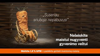 Skirkite 1,2 % GPM „Maisto bankui“  - neleiskite maistui nugyventi gyvenimo veltui