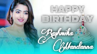 💞Rashmika Big Crush💕Happy Birthday Rashmika💝Rashmika Mandanna Birthday Whatsapp Status|_FZ STUDIOS📽️