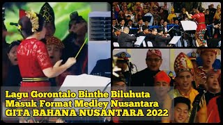 Lagu BINTHE BILUHUTA (Gorontalo) - Medley Nusantara || GITA BAHANA NUSANTARA-2022  #17agustus