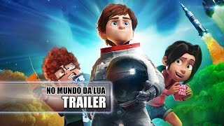 No Mundo Da Lua - Trailer - Dublado