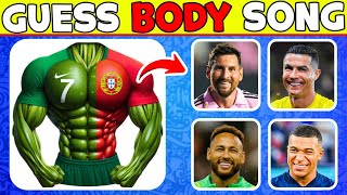 Can you Guess the player by CLUB, BODY and SONG ? 💪🏋️‍♂️ football quiz 2024 : CR7 Song, Messi Song