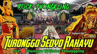 ROCK THONGKLING..... TURONGGO SEDYO RAHAYU LIVE DIWONGSO WALITELON UTARA TEMANGGUNG