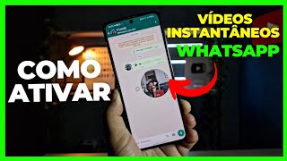 Como mandar Vídeos Instantâneos no WhatsApp!