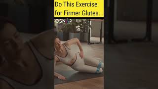 Do This Exercise for Firmer Glutes Clamshell | O'snap Active Lifestyle