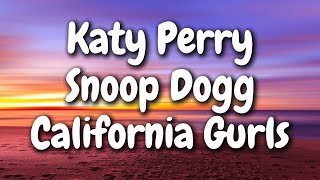 Katy Perry - California Gurls (Lyrics) ft. Snoop Dogg