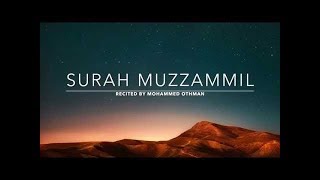 Surah Muzzammil - سورة المزمل | Mohammed Othman | English Translation