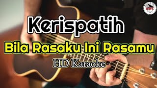 Kerispatih - Bila Rasaku Ini Rasamu (karaoke Indonesia)@HMC82