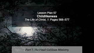 Life of Christ: Lesson 57 (cont)