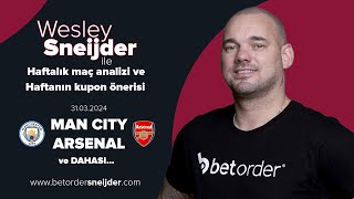 Wesley Sneijder ile " #manchestercity  - #arsenal " Maç Analizi ve Kupon Önerisi!