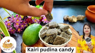 कैरी पुदीना स्वादिष्ट और स्वास्थ्यवर्धक candy || kairi pudina candy