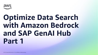 Optimize Data Search with Amazon Bedrock and SAP GenAI Hub, Part-1 | Amazon Web Services