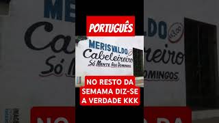 NO RESTO DA SEMANA DIZ-SE A VERDADE #meme #zueira #portuguêserrado #meme #risada #zueira