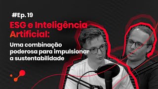 DeepTalks #19 - ESG e Inteligência Artificial