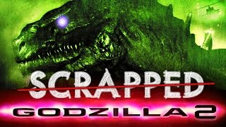 SCRAPPED Godzilla 2