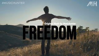 FREEDOM By MUSIC HUNTER Song to lift your mood! #musichunter