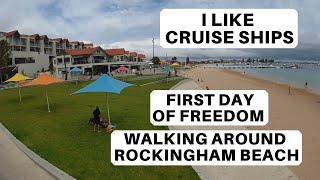 I Like Cruise Ships First Day of Freedom | Rockingham Beach Foreshore