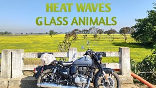 HEAT WAVES - GLASS ANIMALS | LYRICS | REMIX | NO COPYRIGHT  #royalenfield #classic350 #bullet #view