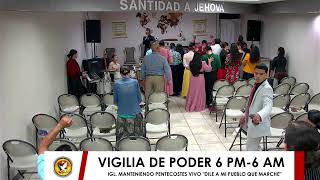 VIGILIA DE PODER 6PM-6AM PRIMER CULTO