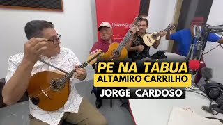 PÉ NA TÁBUA (Altamiro Carrilho) Choro | JORGE CARDOSO-Bandolim