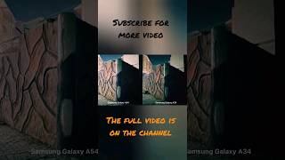 Galaxy A34 vs Galaxy A54 Camera test