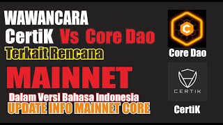 WAWANCARA CERTIK VS CORE DAO [TERKAIT RENCANA MAINNET TOKEN CORE]