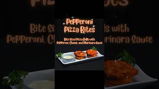 #shorts Pepperoni Pizza Bites... Bite Sized Pizza Rolls with Pepperoni, Cheese, and Marinara Sauce