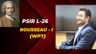 Political Philosophy :L-26 ROUSSEAU (Part-I) Western Political Thought #upsc #politicalscience