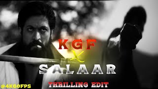 Salaar X KGF  4k edit  // Thrilling edit // Jhakaas edits //