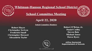 Whitman-Hanson Regional School Committee Meeting 4/22/2020