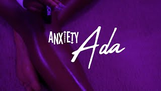 "Anxiety" - Ada [Official Music Video]