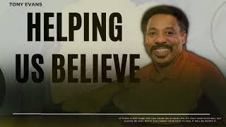 Love Is Found-Helping Us Believe-Tony Evans2023