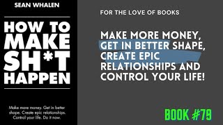 How to Make Sh*t Happen | by Sean Whalen | Audio #book79