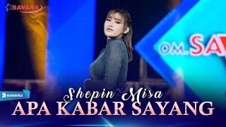 Shepin Misa - Apa Kabar Sayang - Om SAVANA Blitar