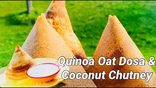 Quinoa Oat Dosa & Coconut Chutney