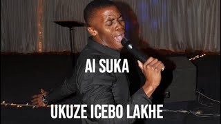 Ai Suka || Tumelo || Ukuze icelo lakhe || itende Worship