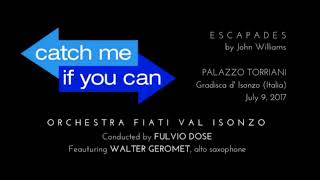 ESCAPADES from "CATCH ME IF YOU CAN" | Orchestra fiati Val Isonzo & Walter Geromet