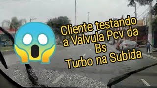 Valvula Pcv na SUBIDA cliente TESTANDO..nao percam o final😀