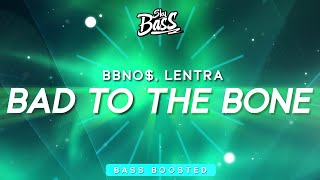 bbno$ ‒ bad to the bone 🔊 [Bass Boosted] (prod. lentra)