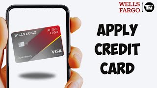 How To Apply For Wells Fargo Credit Card 2024 | Wells Fargo Applying for Credit