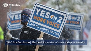 The push for ranked-choice voting in America