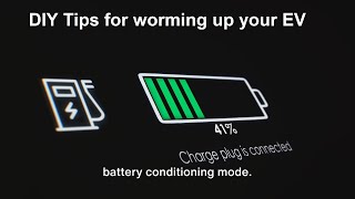 Supercharge Your EV: A Guide to Battery Warming and Preconditioning