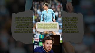 Jack Grealish #JackGrealish  #kangparkir #2024 #2025 #38 #tigapuluhdelapan #ManchesterCityFC