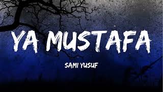 Ya Mustafa | Sami Yusuf | Vocals Only | Lyrics|