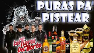 Puras Pa''' Pistear ☆☆Con Los Tigres Del Norte