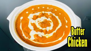 Creamy Butter Chicken | Restaurant Style Butter Chicken Step by Step