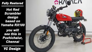 Hot Red RX 100 Scrambler | Fully Restored | See this in Pozhichalur, Chennai | YC Design