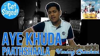 Aye Khuda - Paathshaala | Cover | Umang Chauhan | Guitar